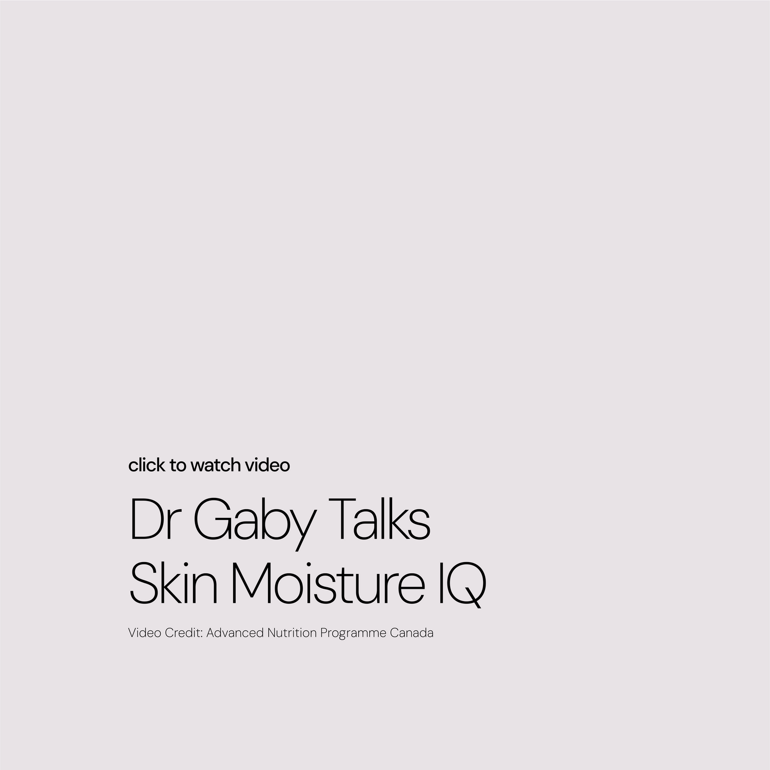 Dr Gaby parle du QI de l’humidité de la peau